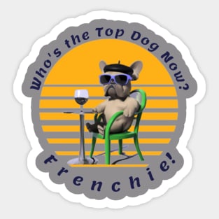 Frenchie Top Dog Sticker